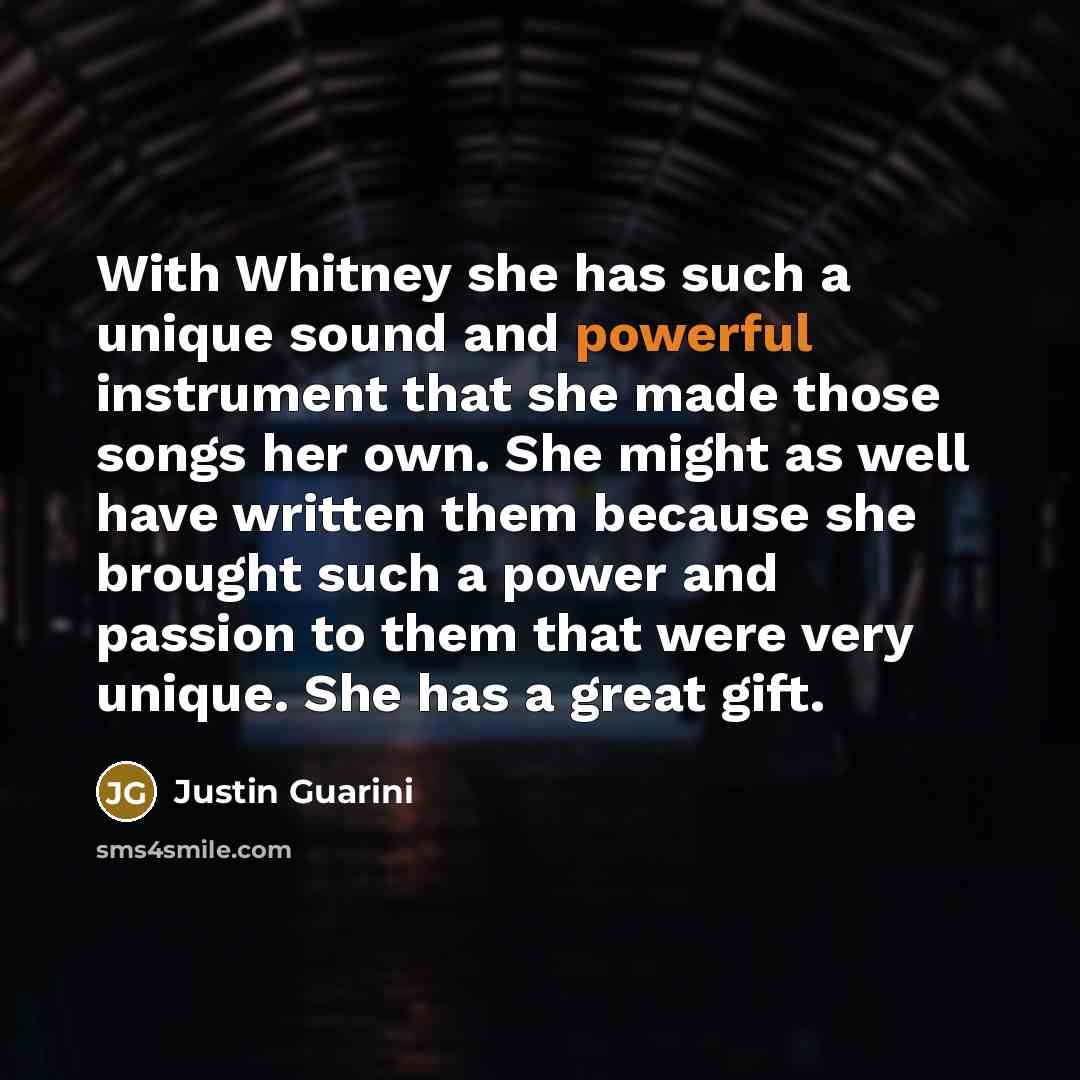 “With Whitney she has such a unique sound and powerful…” quote by Justin Guarini