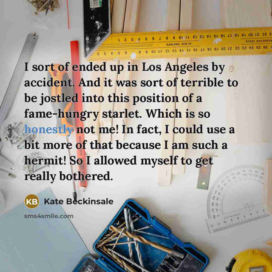 “I sort of ended up in Los Angeles by accident.…” quote by Kate Beckinsale