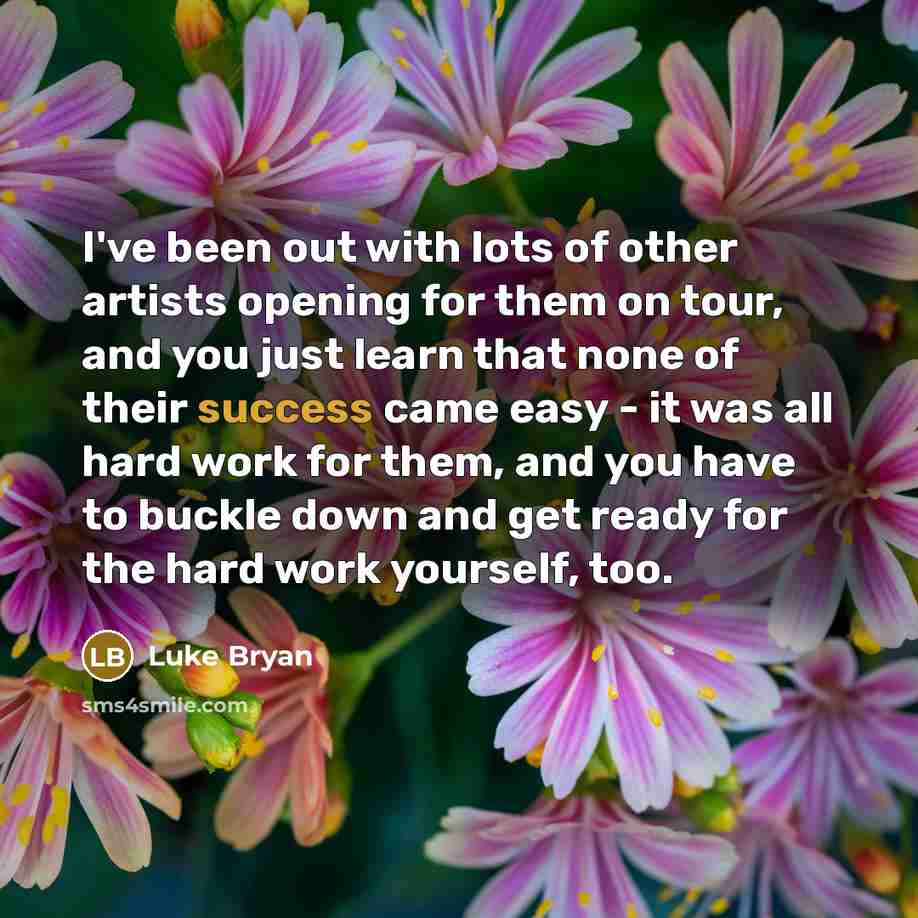 “I've been out with lots of other artists opening for…” quote by Luke Bryan