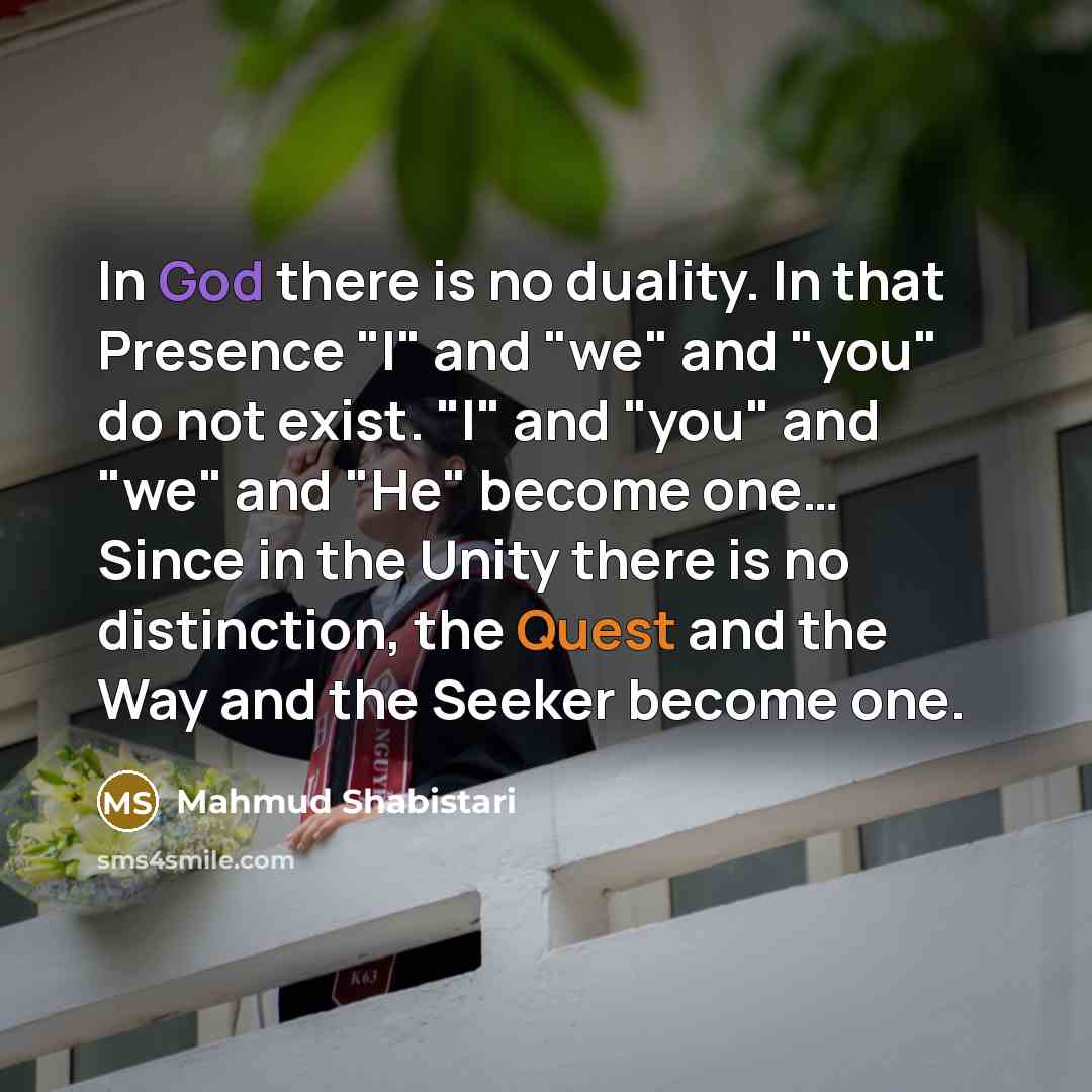 “In God there is no duality. In that Presence "I"…” quote by Mahmud Shabistari