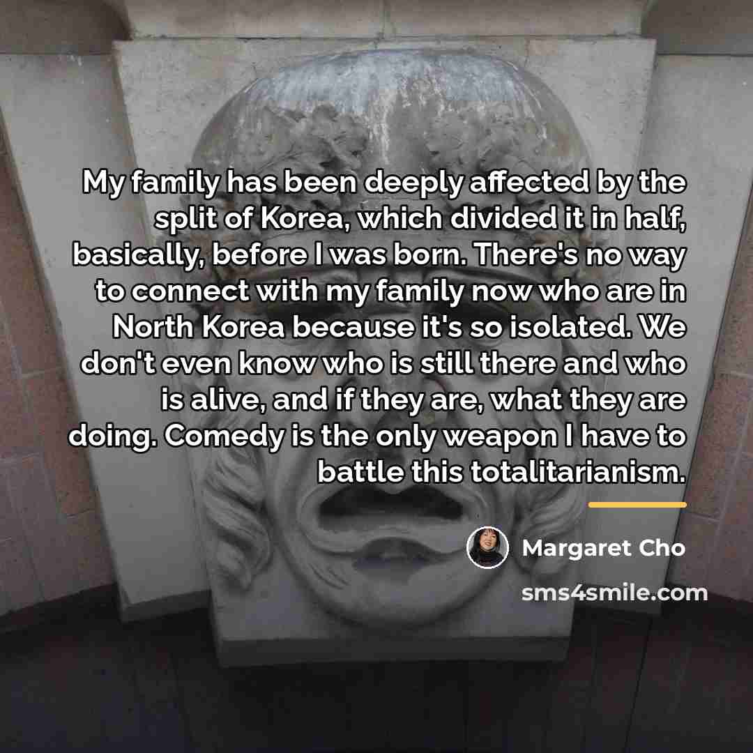 “My family has been deeply affected by the split of…” quote by Margaret Cho