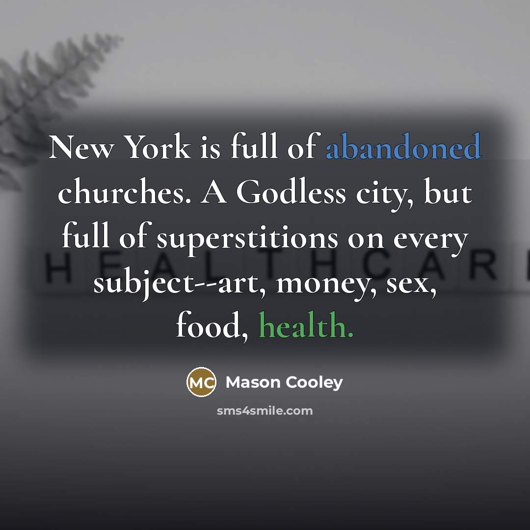 “New York is full of abandoned churches. A Godless city,…” quote by Mason Cooley