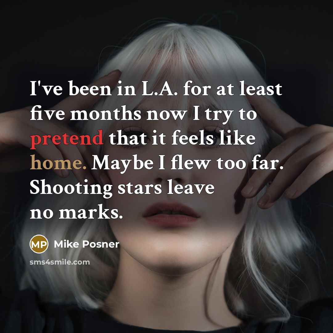 “I've been in L.A. for at least five months now…” quote by Mike Posner