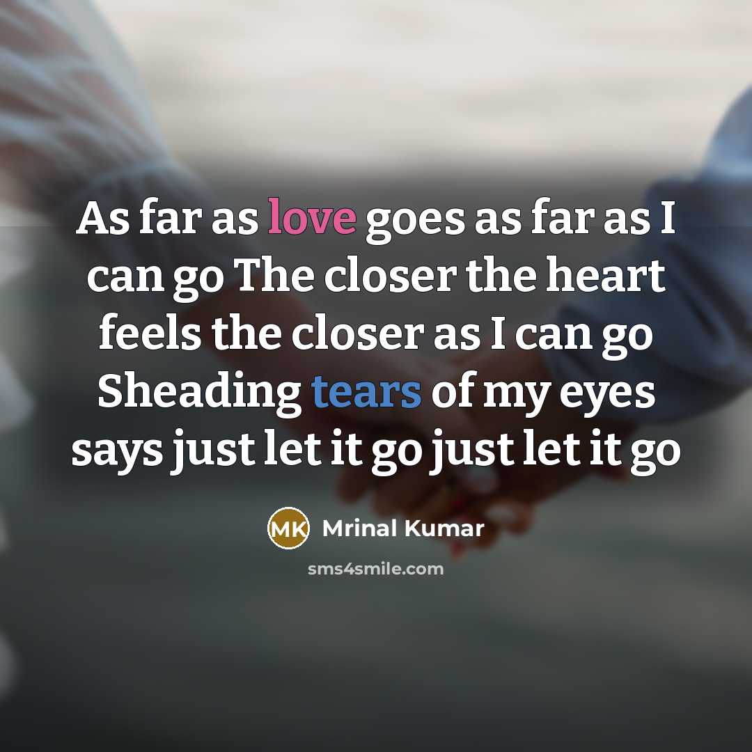 “As far as love goes as far as I can…” quote by Mrinal Kumar