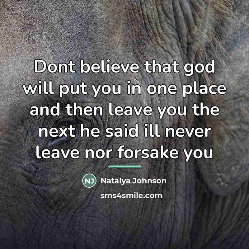 “Dont believe that god will put you in one place…” quote by Natalya Johnson