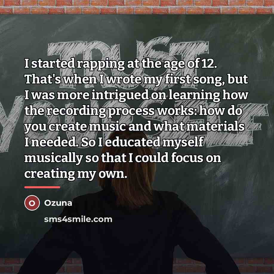“I started rapping at the age of 12. That's when…” quote by Ozuna