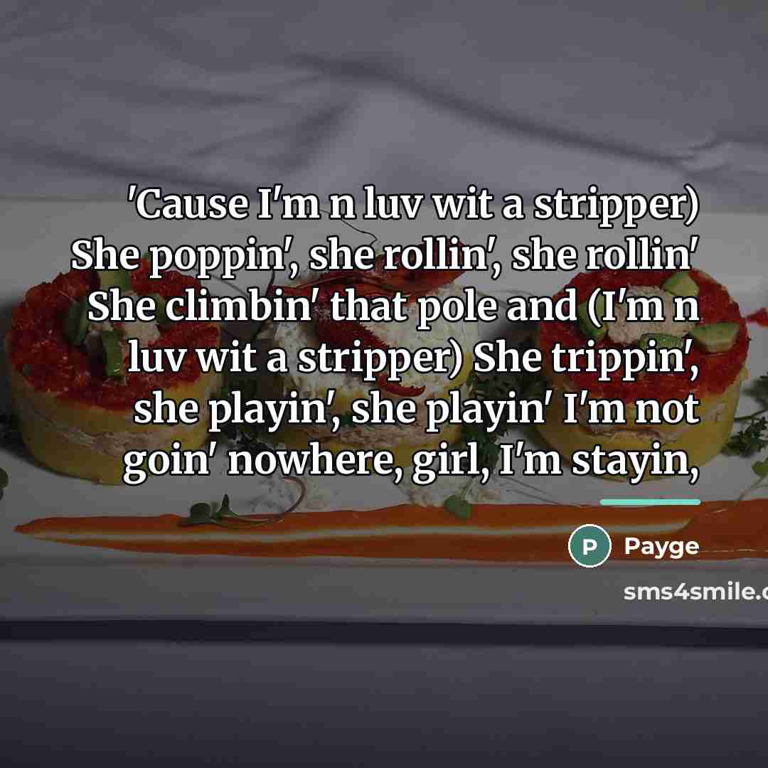 “'Cause I'm n luv wit a stripper) She poppin', she…” quote by Payge