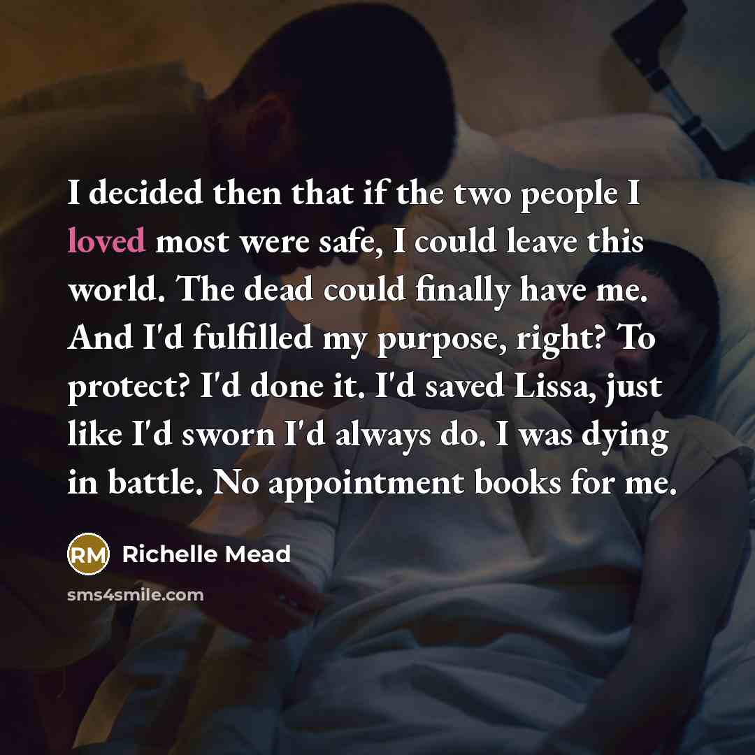 “I decided then that if the two people I loved…” quote by Richelle Mead