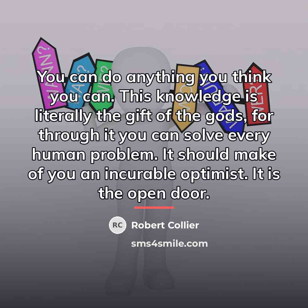 “You can do anything you think you can. This knowledge…” quote by Robert Collier