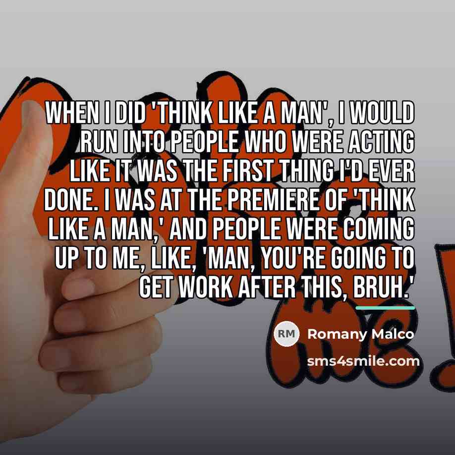 “When I did 'Think Like A Man', I would run…” quote by Romany Malco