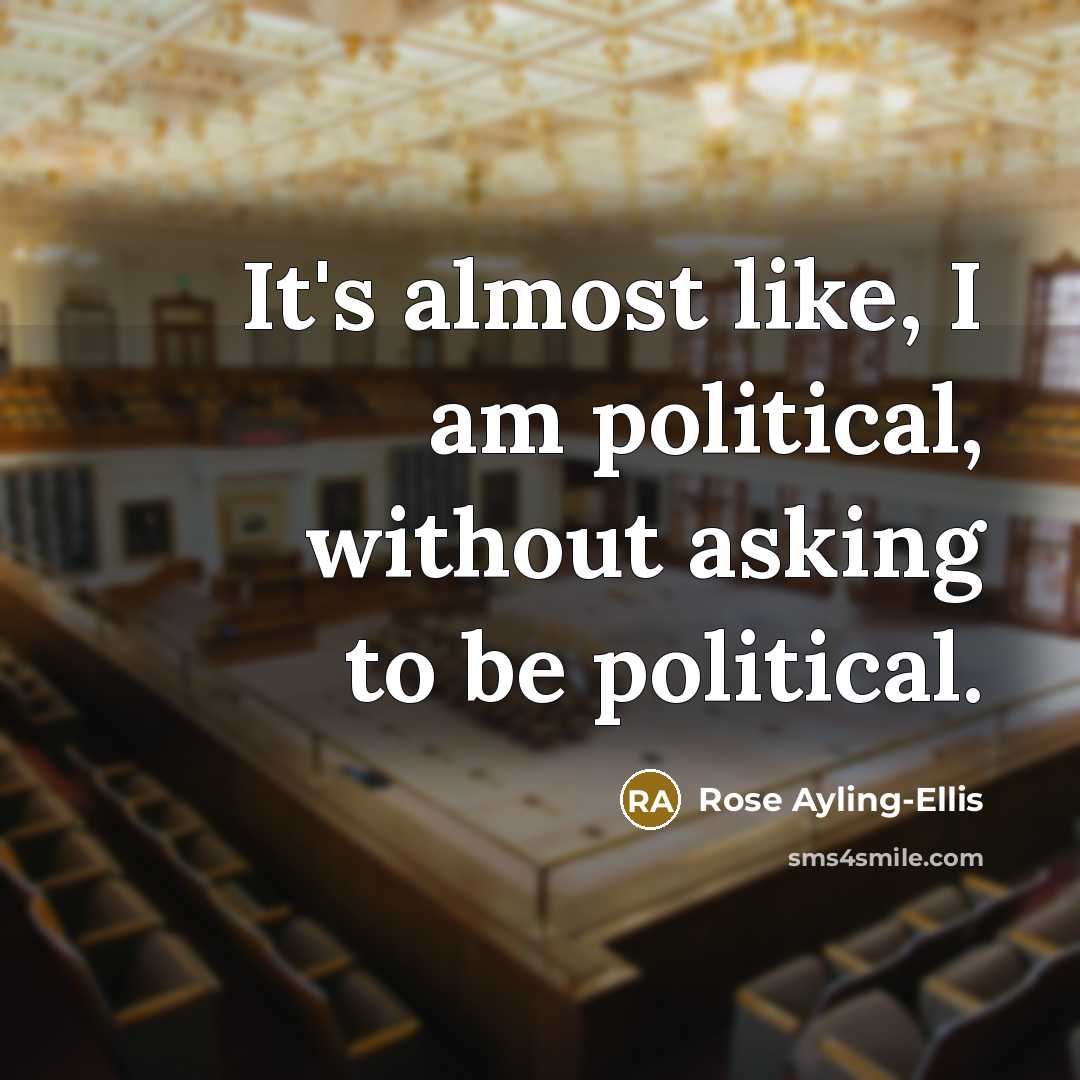 “It's almost like, I am political, without asking to be…” quote by Rose Ayling-Ellis