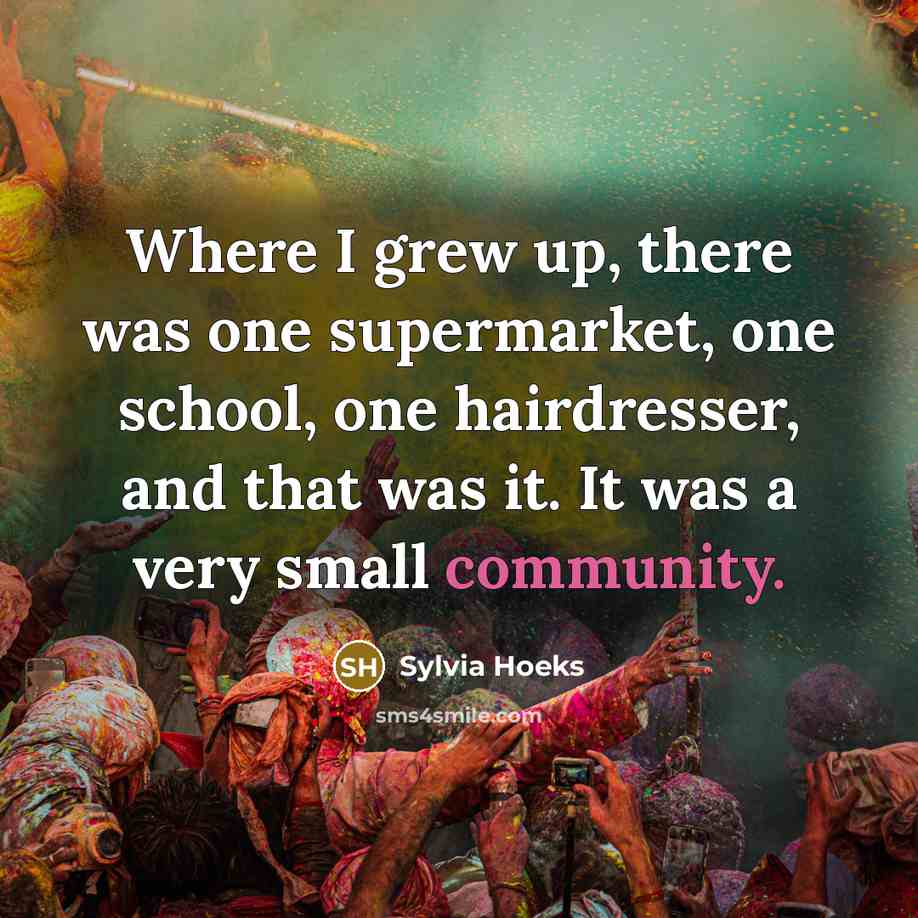 “Where I grew up, there was one supermarket, one school,…” quote by Sylvia Hoeks