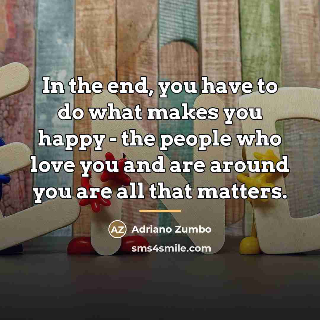 “In the end, you have to do what makes you…” quote by Adriano Zumbo
