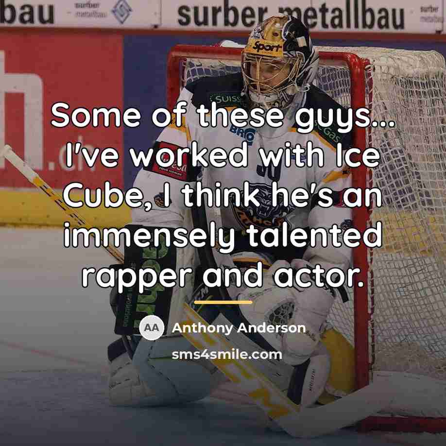 “Some of these guys... I've worked with Ice Cube, I…” quote by Anthony Anderson