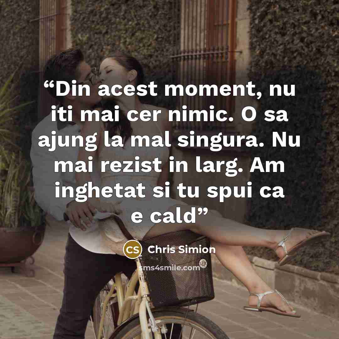“Din acest moment, nu iti mai cer nimic. O sa ajung la mal singura. Nu mai rezist in larg. Am inghetat si tu spui ca e cald” quote by Chris Simion