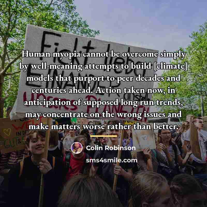 “Human myopia cannot be overcome simply by well-meaning attempts to…” quote by Colin Robinson