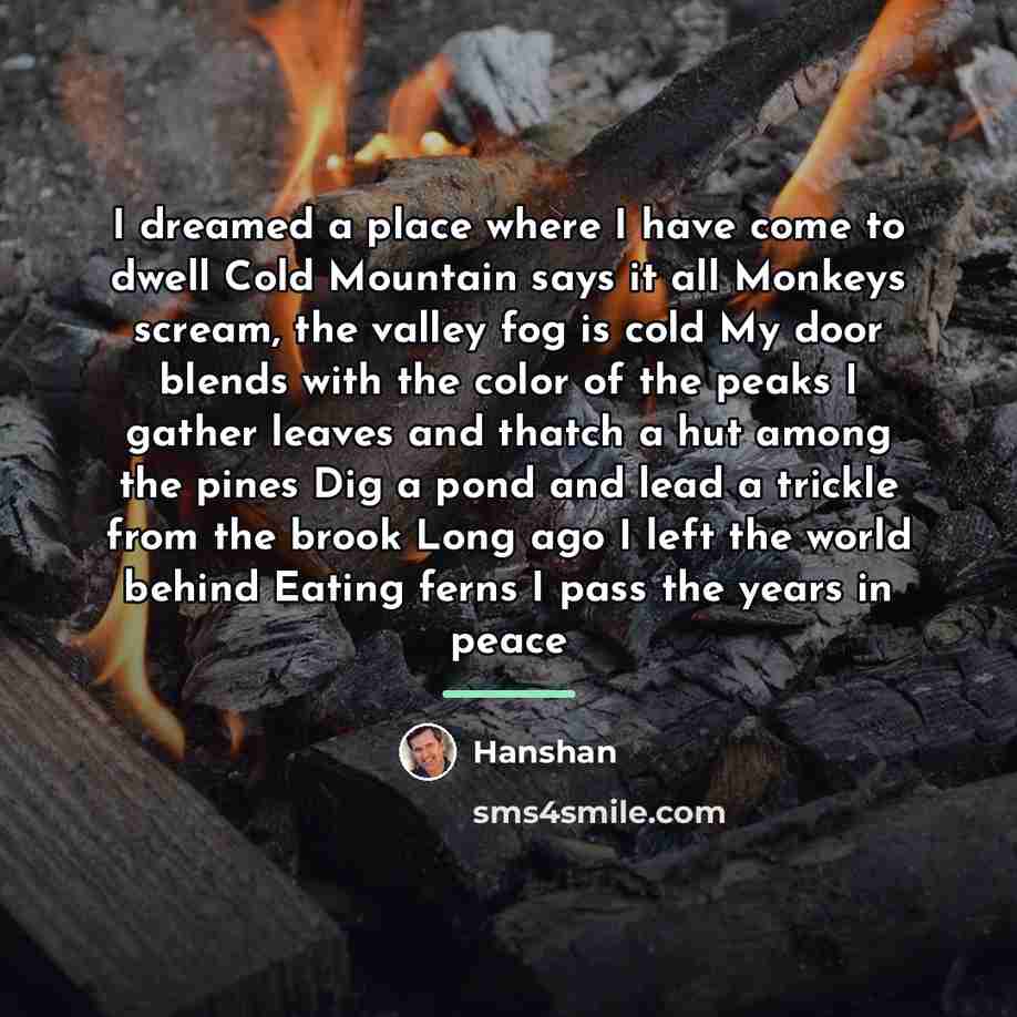 “I dreamed a place where I have come to dwell…” quote by Hanshan
