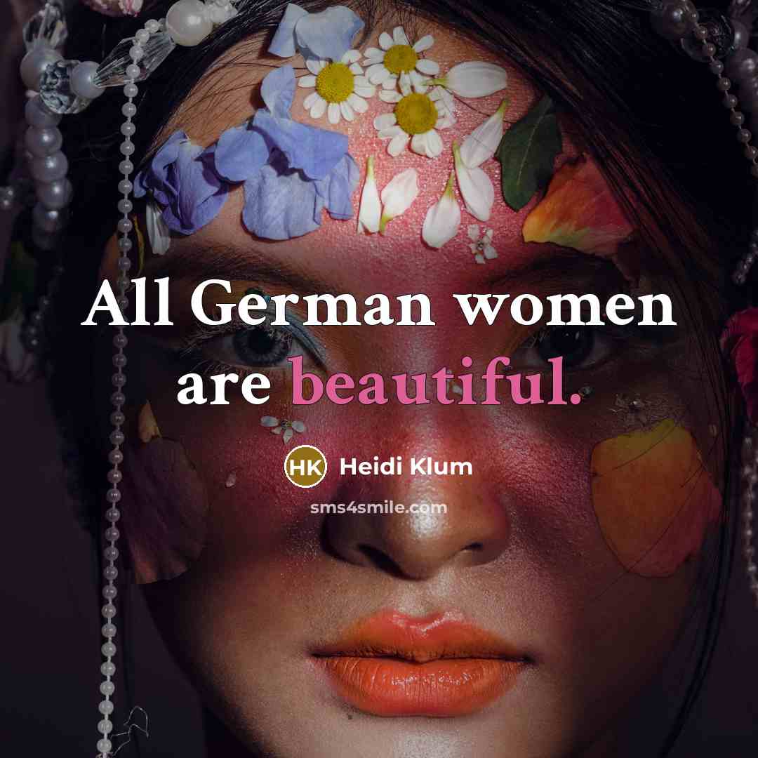 “All German women are beautiful.…” quote by Heidi Klum
