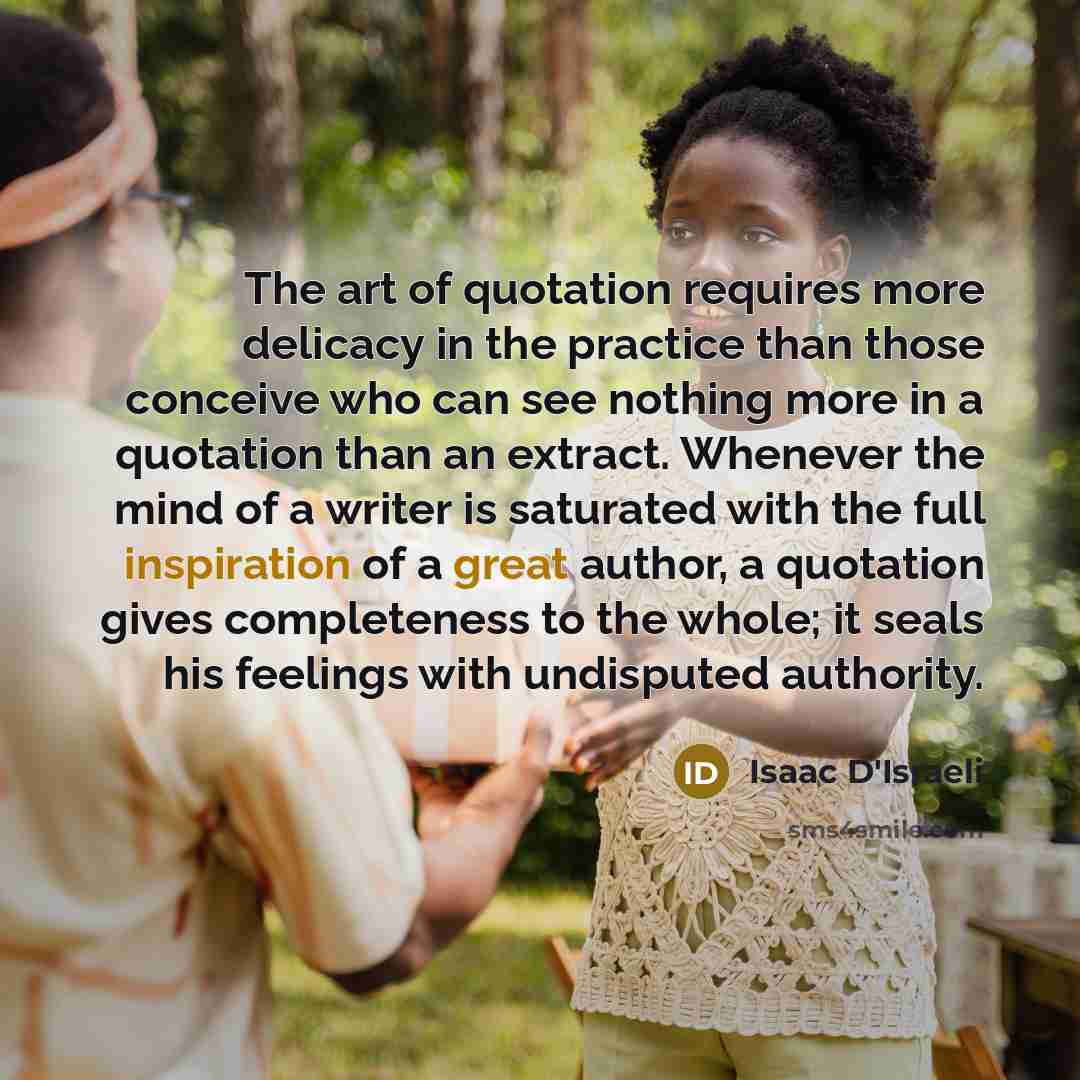 “The art of quotation requires more delicacy in the practice…” quote by Isaac D'Israeli