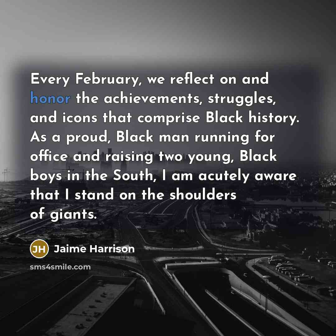 “Every February, we reflect on and honor the achievements, struggles,…” quote by Jaime Harrison