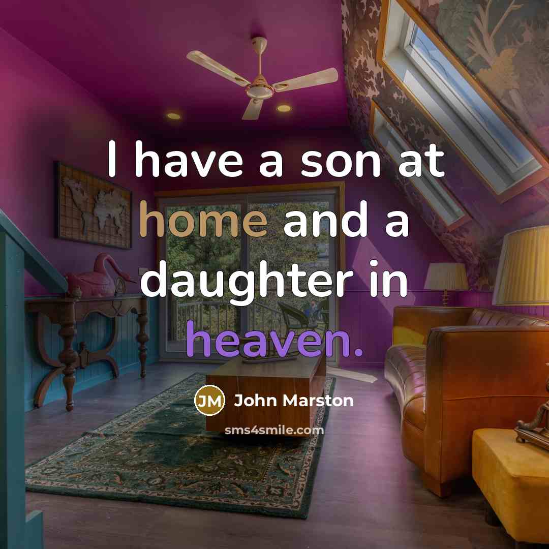 “I have a son at home and a daughter in…” quote by John Marston