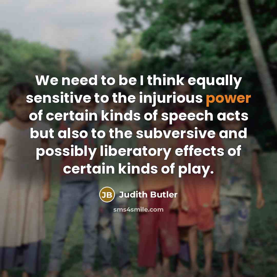 “We need to be I think equally sensitive to the…” quote by Judith Butler