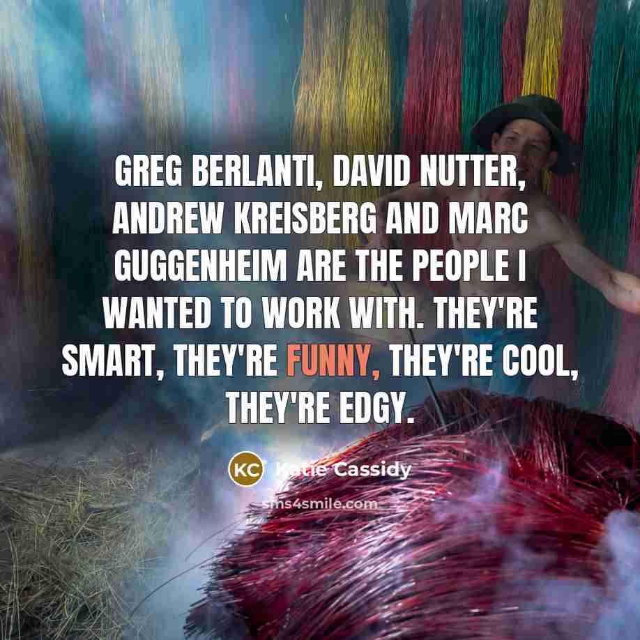 “Greg Berlanti, David Nutter, Andrew Kreisberg and Marc Guggenheim are…” quote by Katie Cassidy