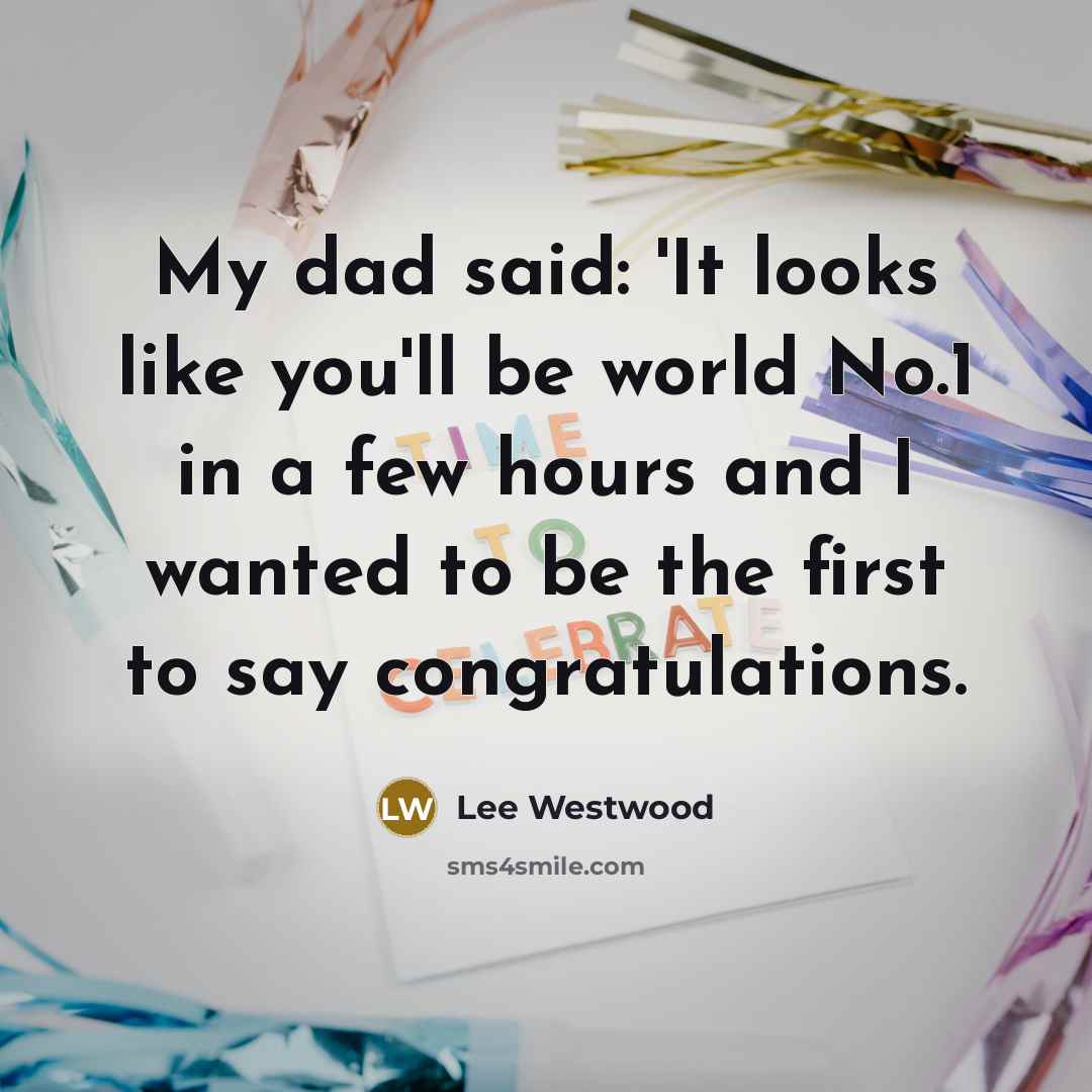 “My dad said: 'It looks like you'll be world No.1…” quote by Lee Westwood