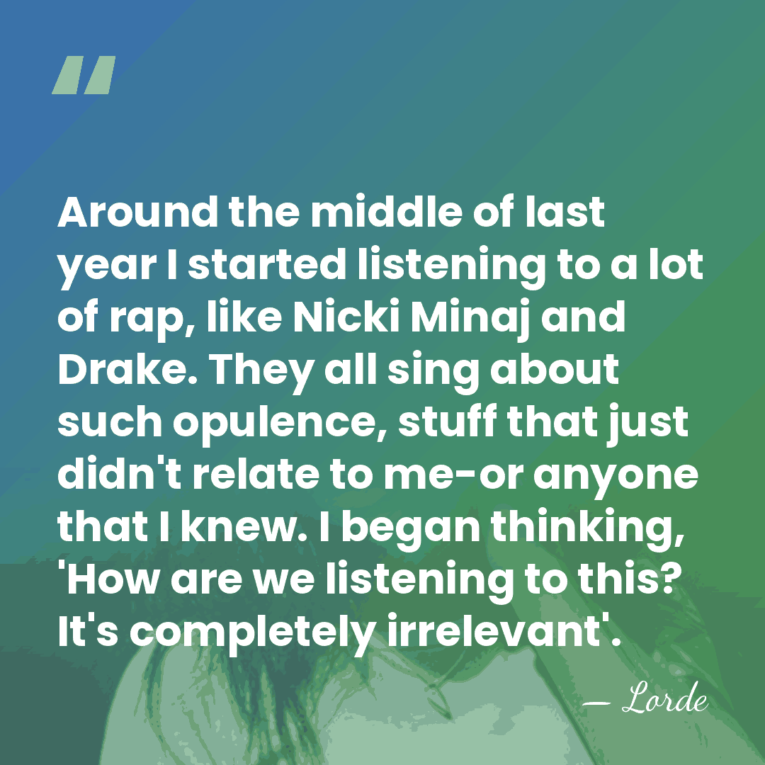 Around the middle of last year I started listening to a lot&hellip; - Lorde