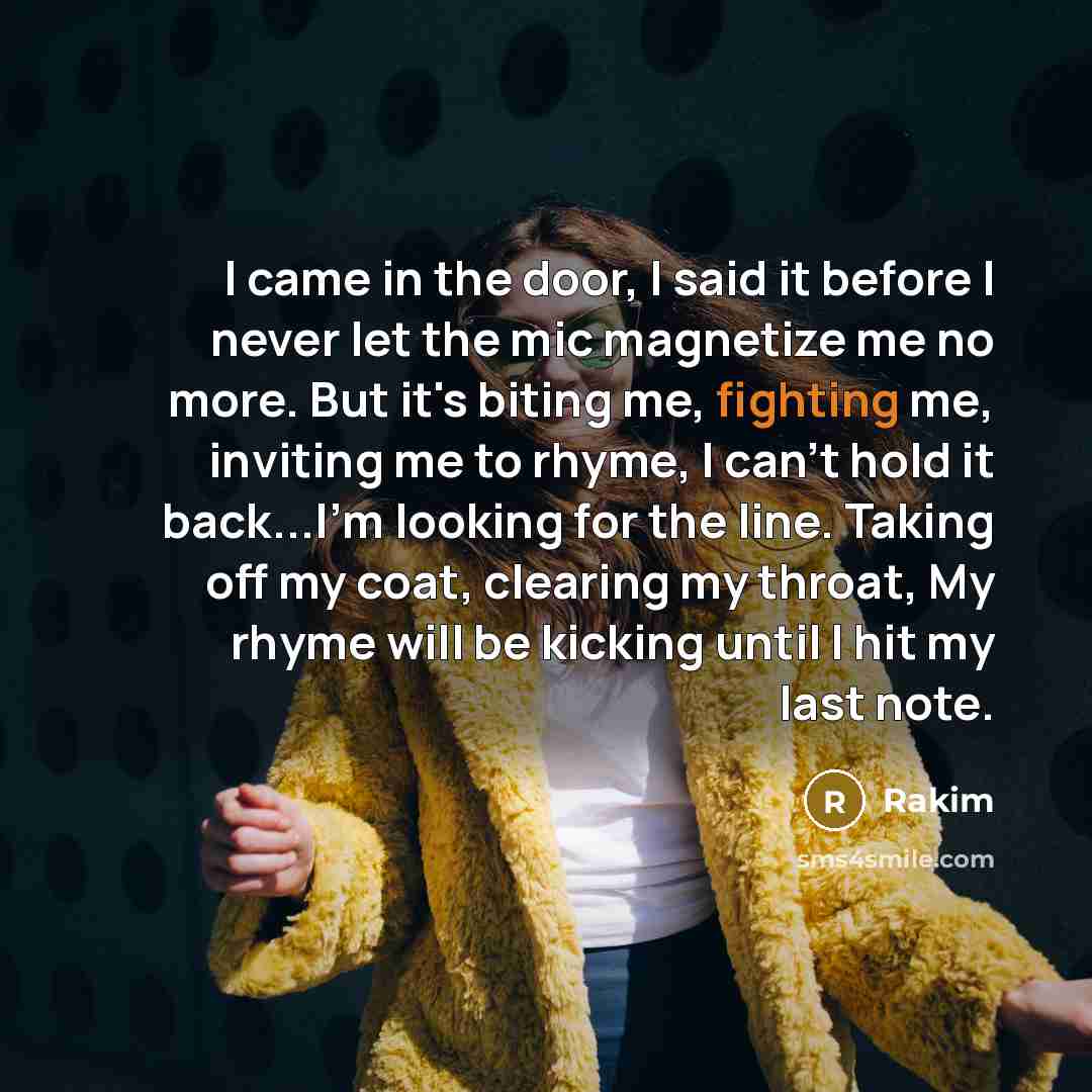“I came in the door, I said it before I…” quote by Rakim
