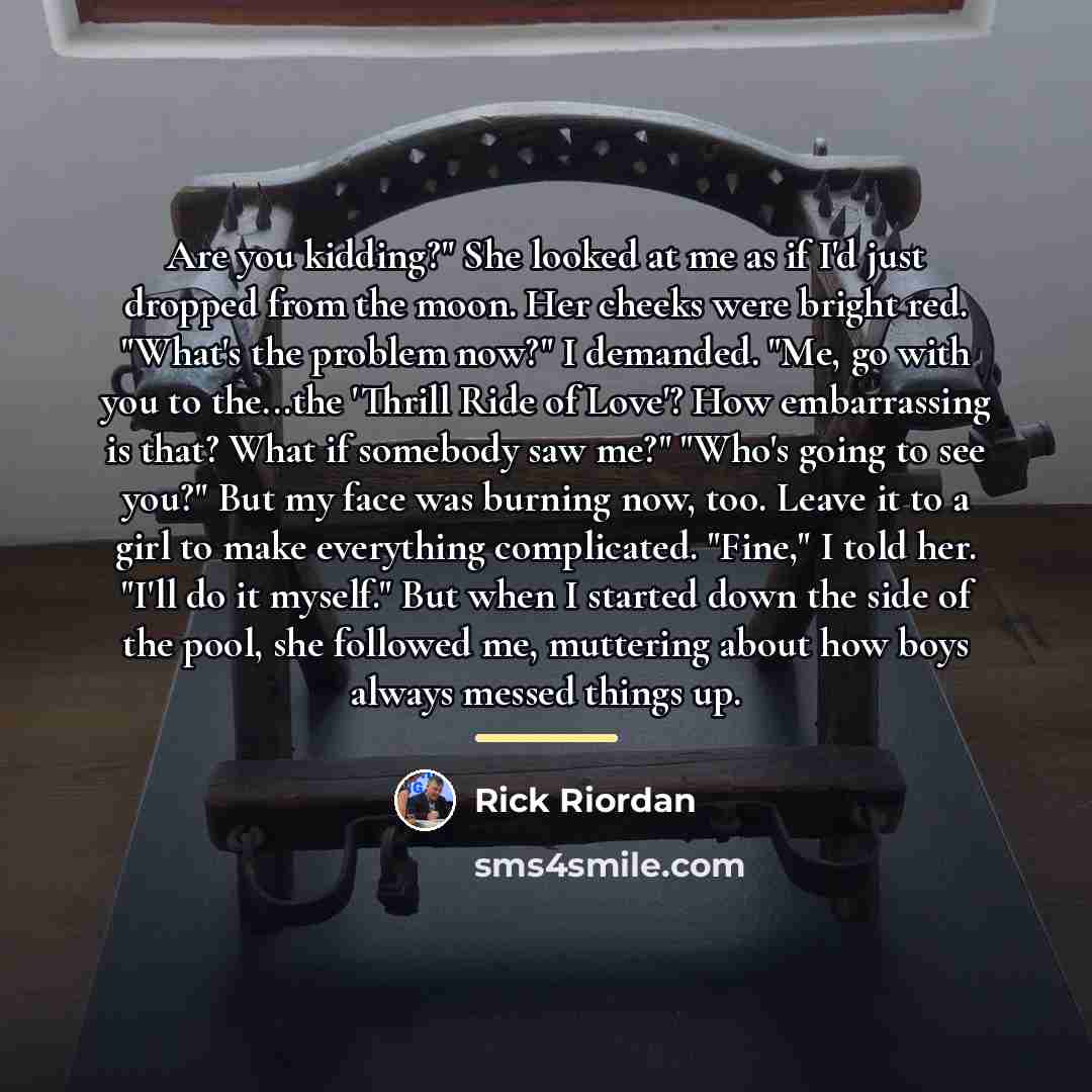“Are you kidding?" She looked at me as if I'd…” quote by Rick Riordan