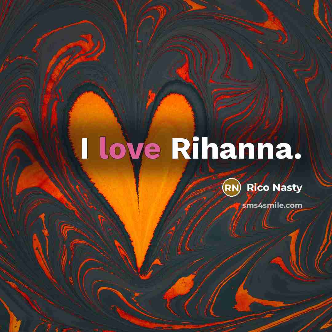 “I love Rihanna.…” quote by Rico Nasty
