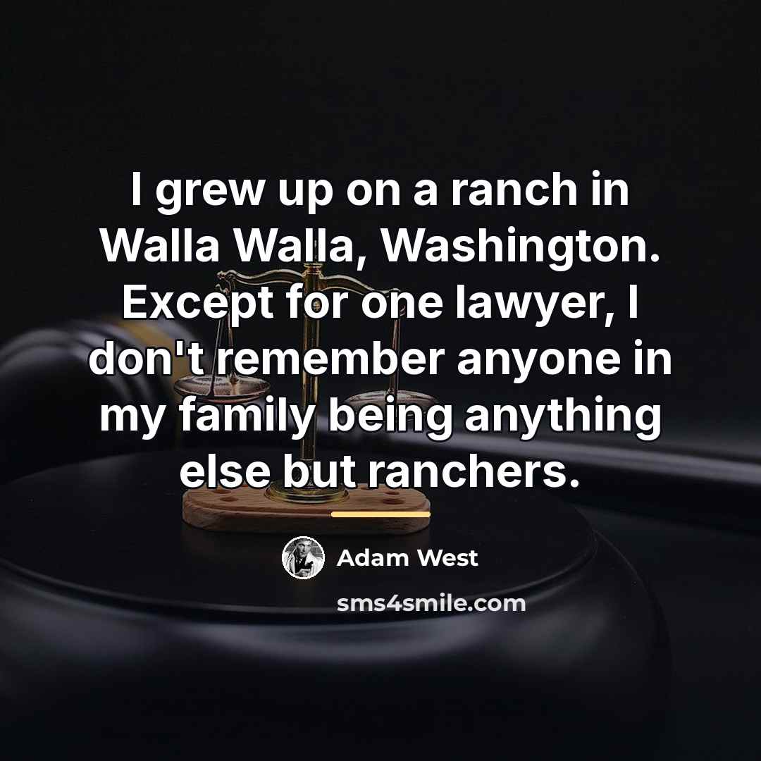 “I grew up on a ranch in Walla Walla, Washington.…” quote by Adam West