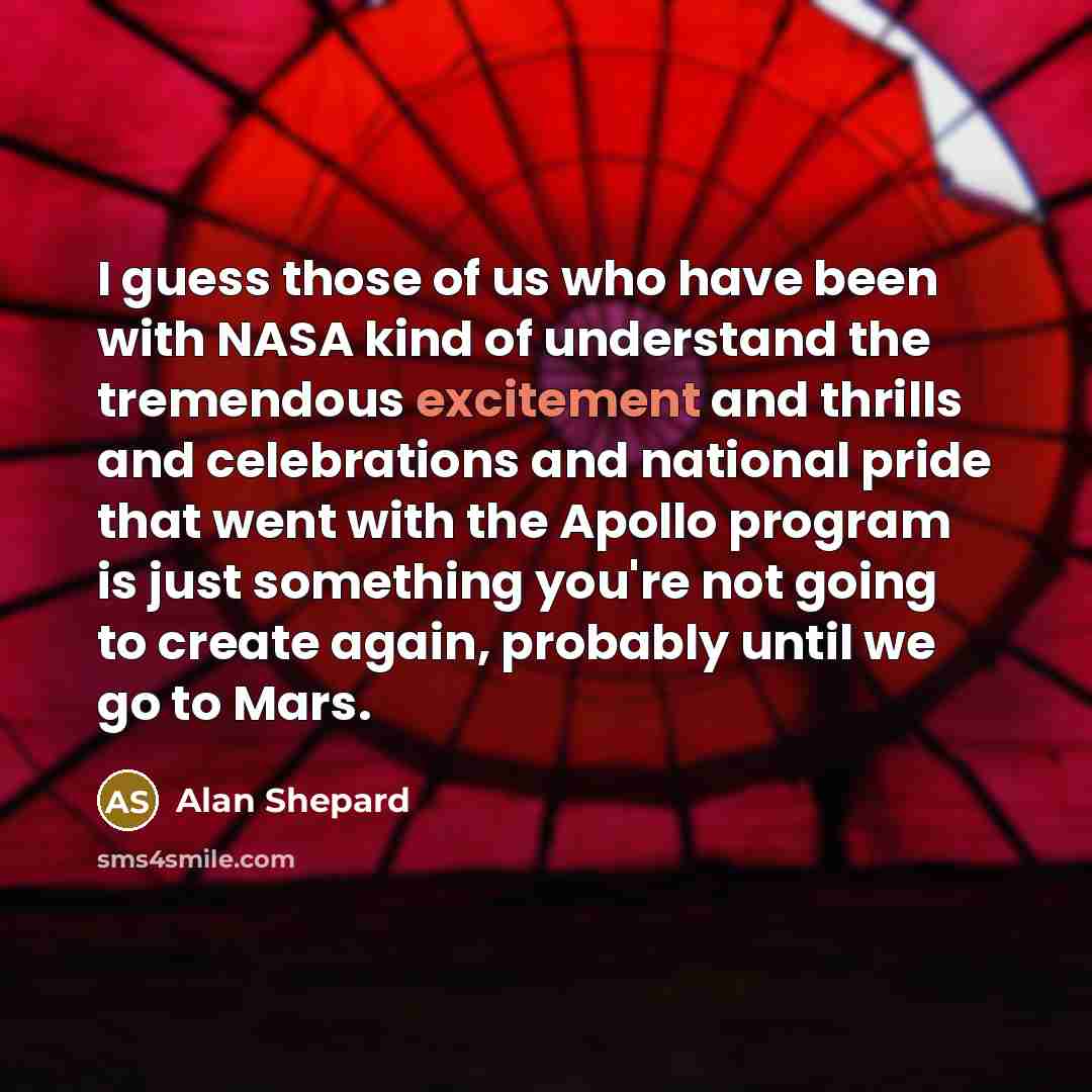 “I guess those of us who have been with NASA…” quote by Alan Shepard