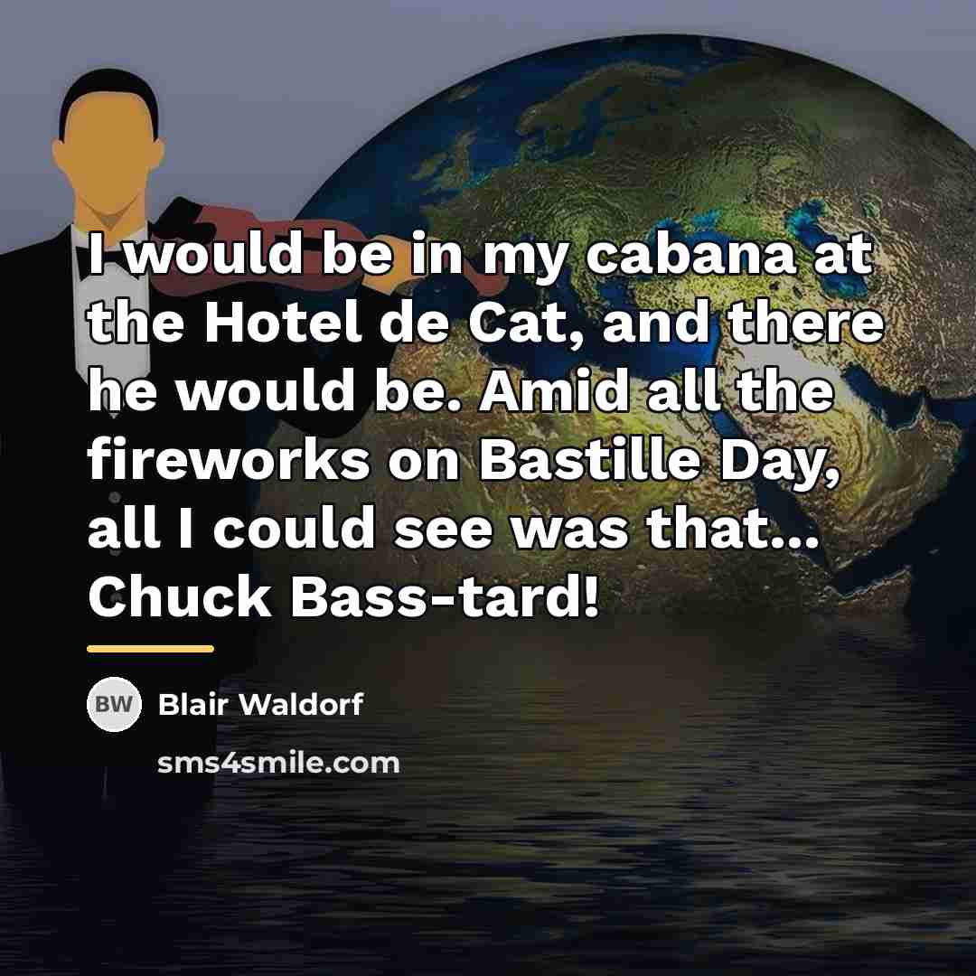 “I would be in my cabana at the Hotel de…” quote by Blair Waldorf