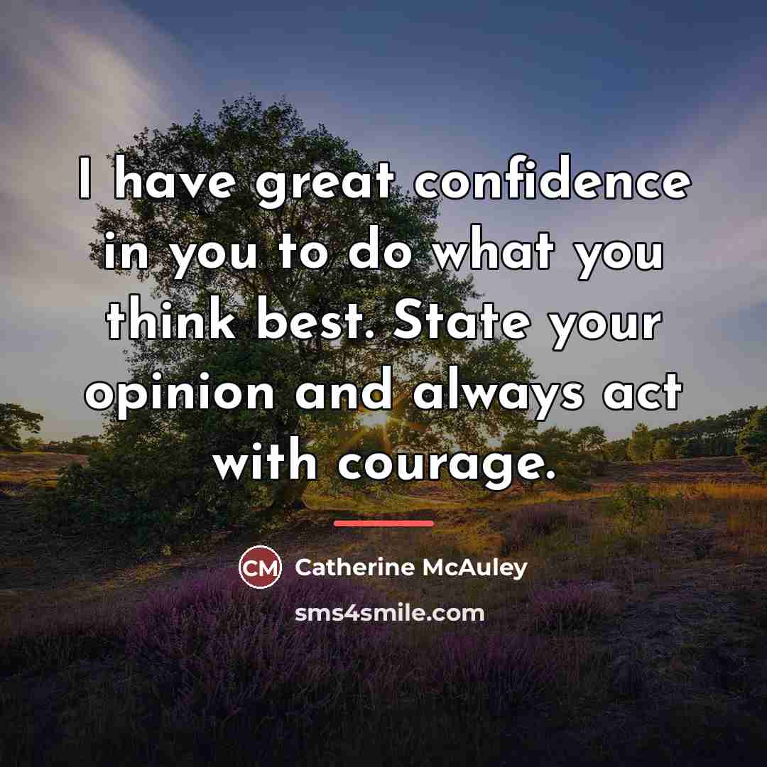 “I have great confidence in you to do what you…” quote by Catherine McAuley