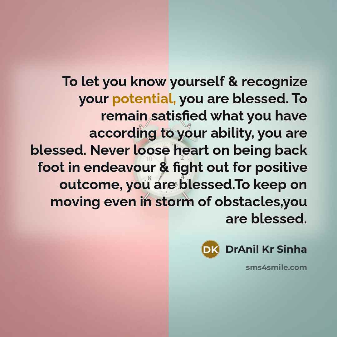 “To let you know yourself & recognize your potential, you…” quote by DrAnil Kr Sinha