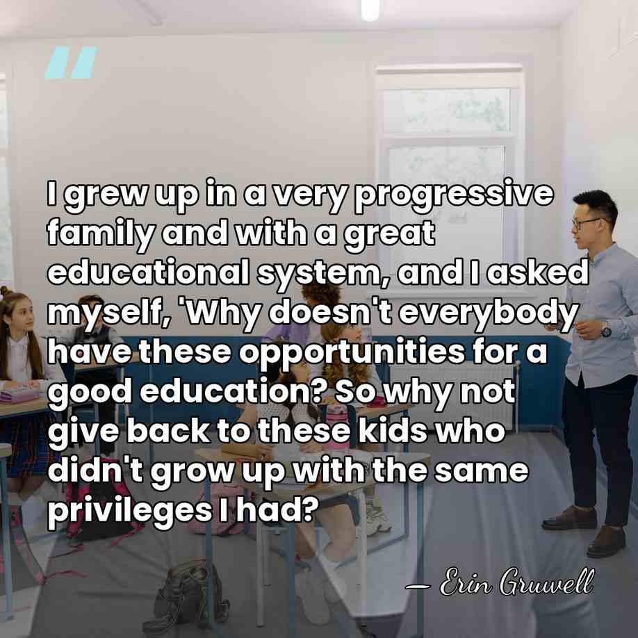 I grew up in a very progressive family and with a great&hellip; - Erin Gruwell