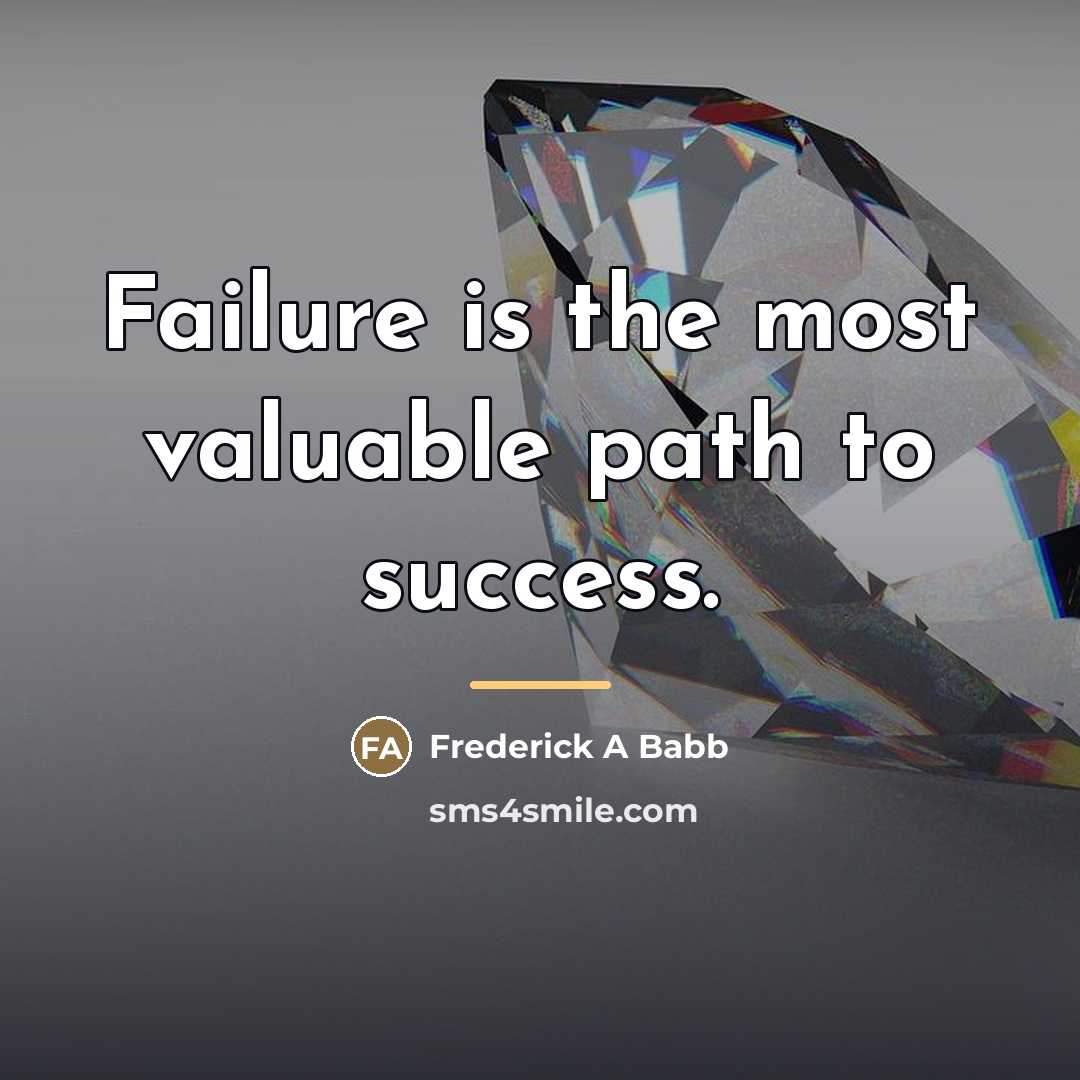 “Failure is the most valuable path to success.…” quote by Frederick A Babb