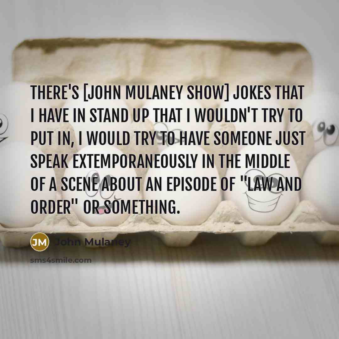 “There's [John Mulaney Show] jokes that I have in stand…” quote by John Mulaney