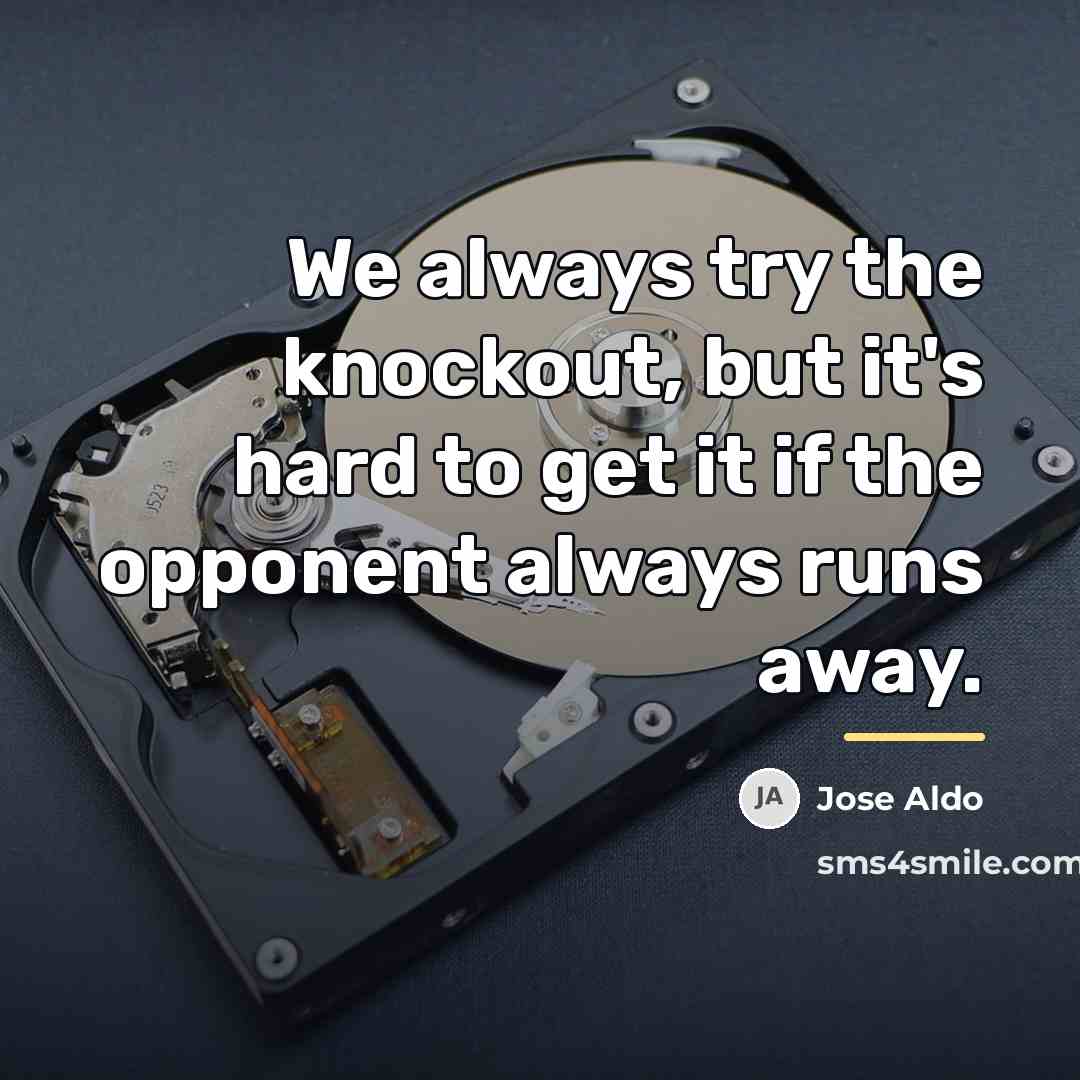 “We always try the knockout, but it's hard to get…” quote by Jose Aldo
