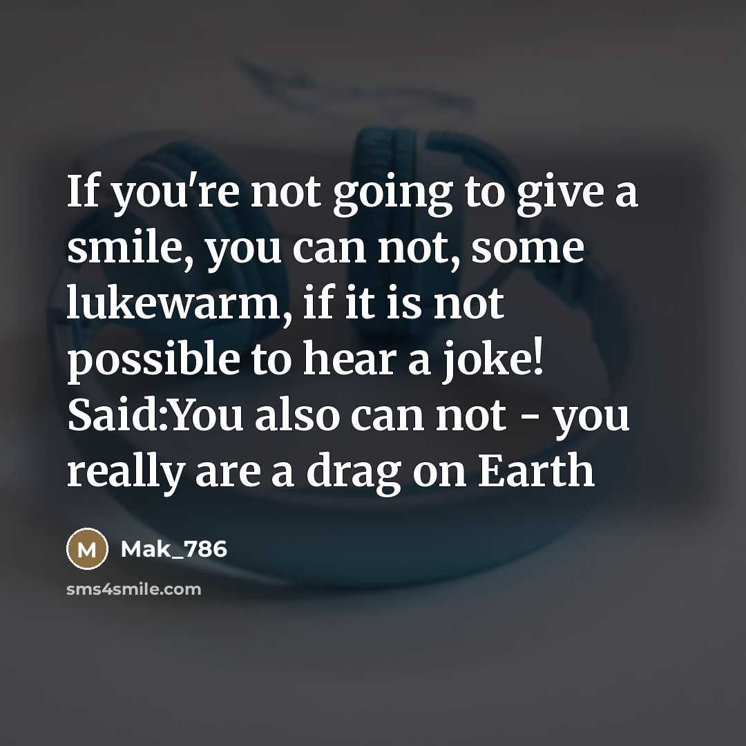 “If you're not going to give a smile, you can…” quote by Mak_786