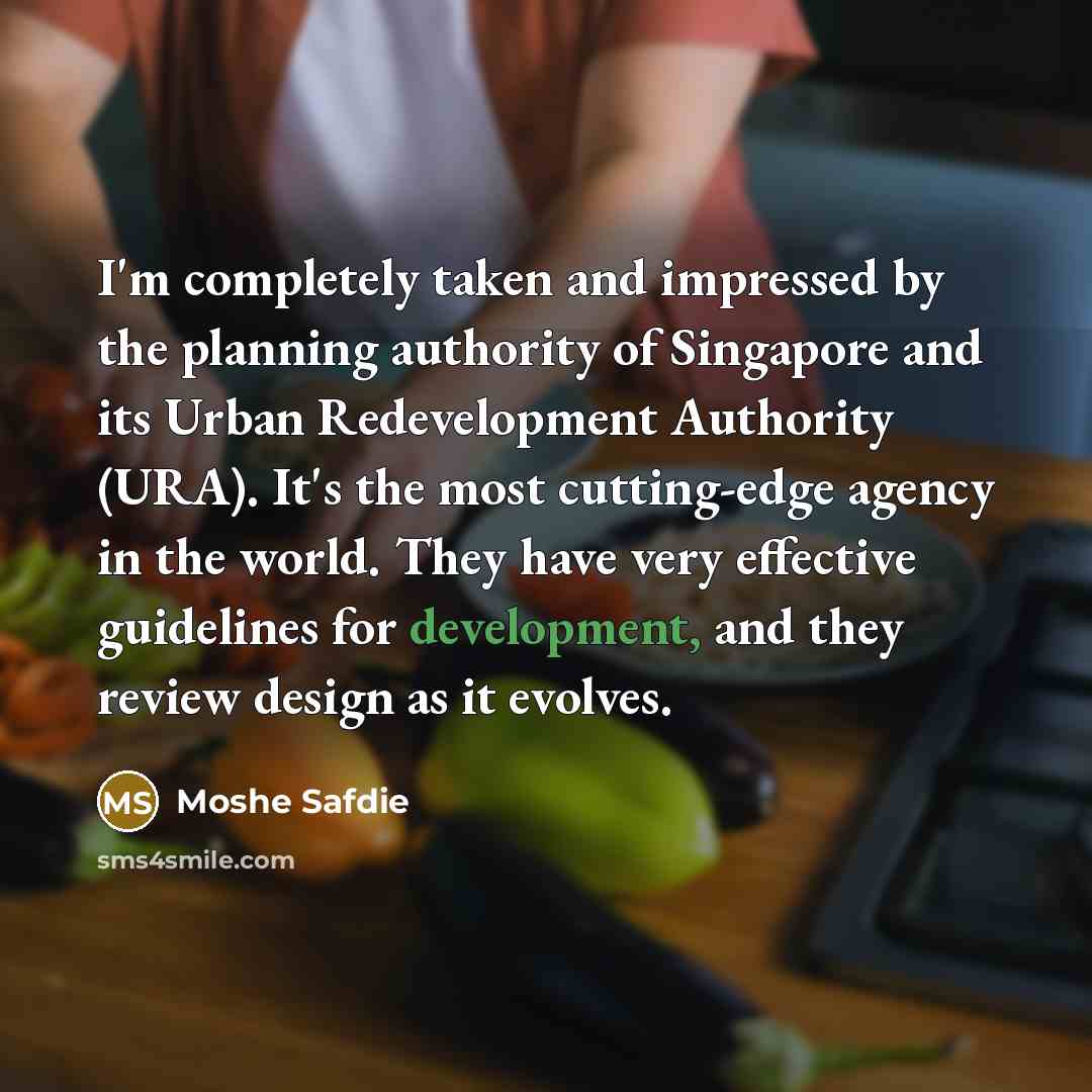 “I'm completely taken and impressed by the planning authority of…” quote by Moshe Safdie