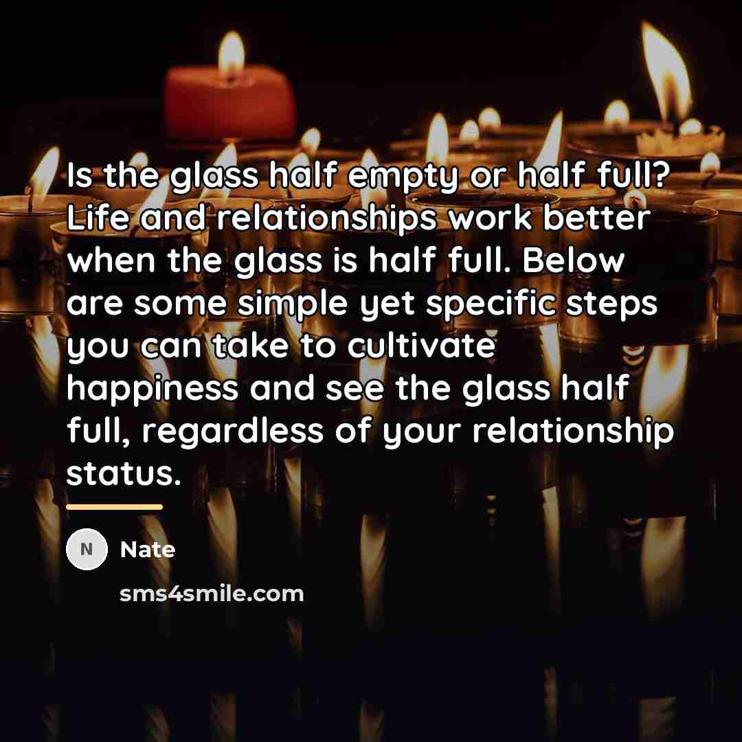 “Is the glass half empty or half full? Life and…” quote by Nate