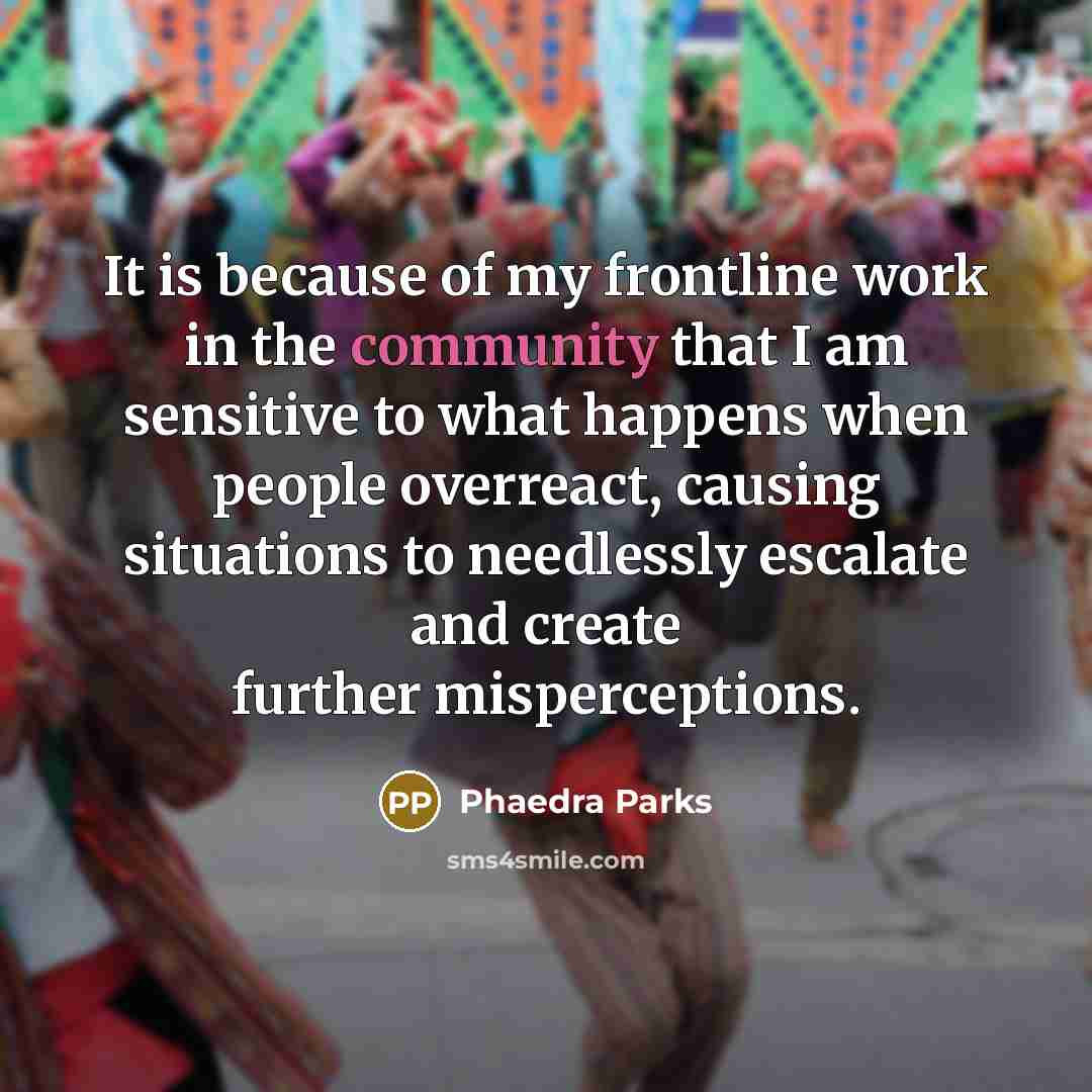 “It is because of my frontline work in the community…” quote by Phaedra Parks