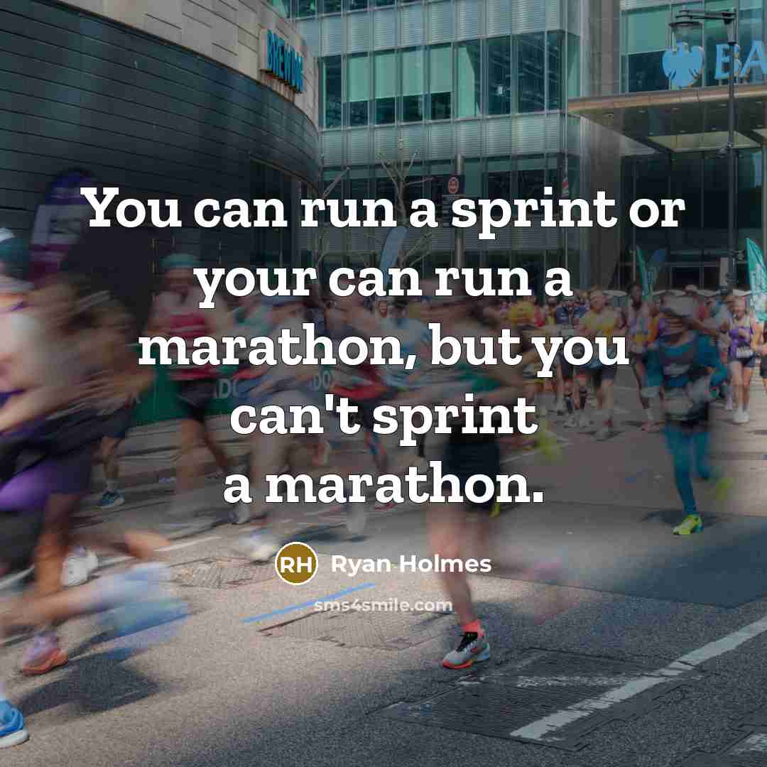 “You can run a sprint or your can run a…” quote by Ryan Holmes