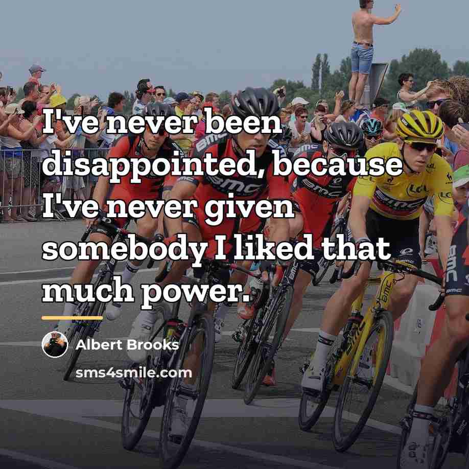 “I've never been disappointed, because I've never given somebody I…” quote by Albert Brooks