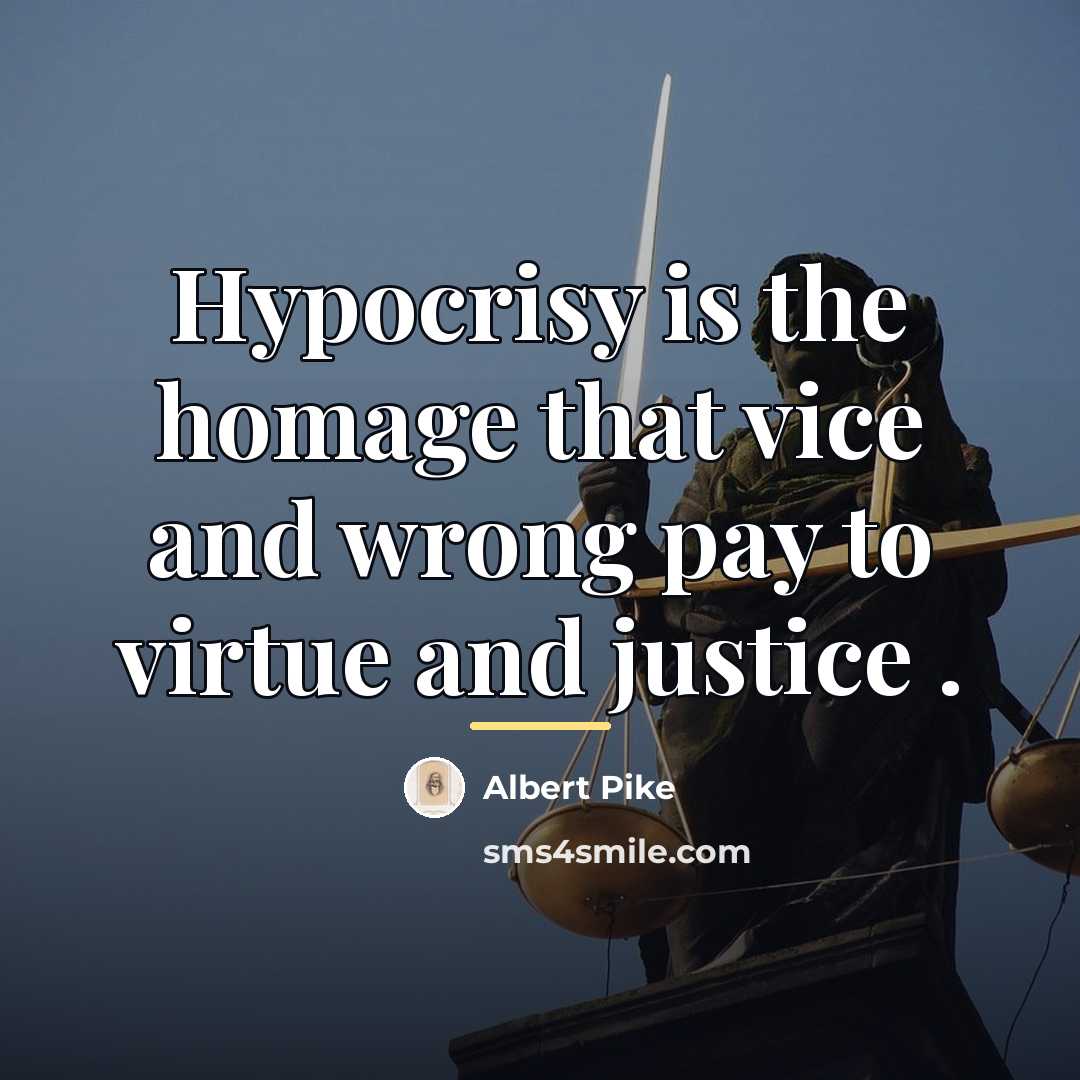 “Hypocrisy is the homage that vice and wrong pay to…” quote by Albert Pike