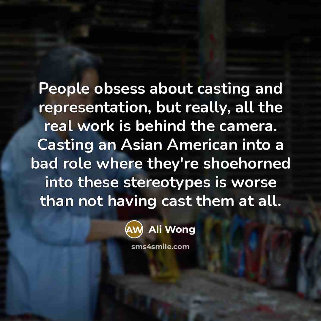 “People obsess about casting and representation, but really, all the…” quote by Ali Wong