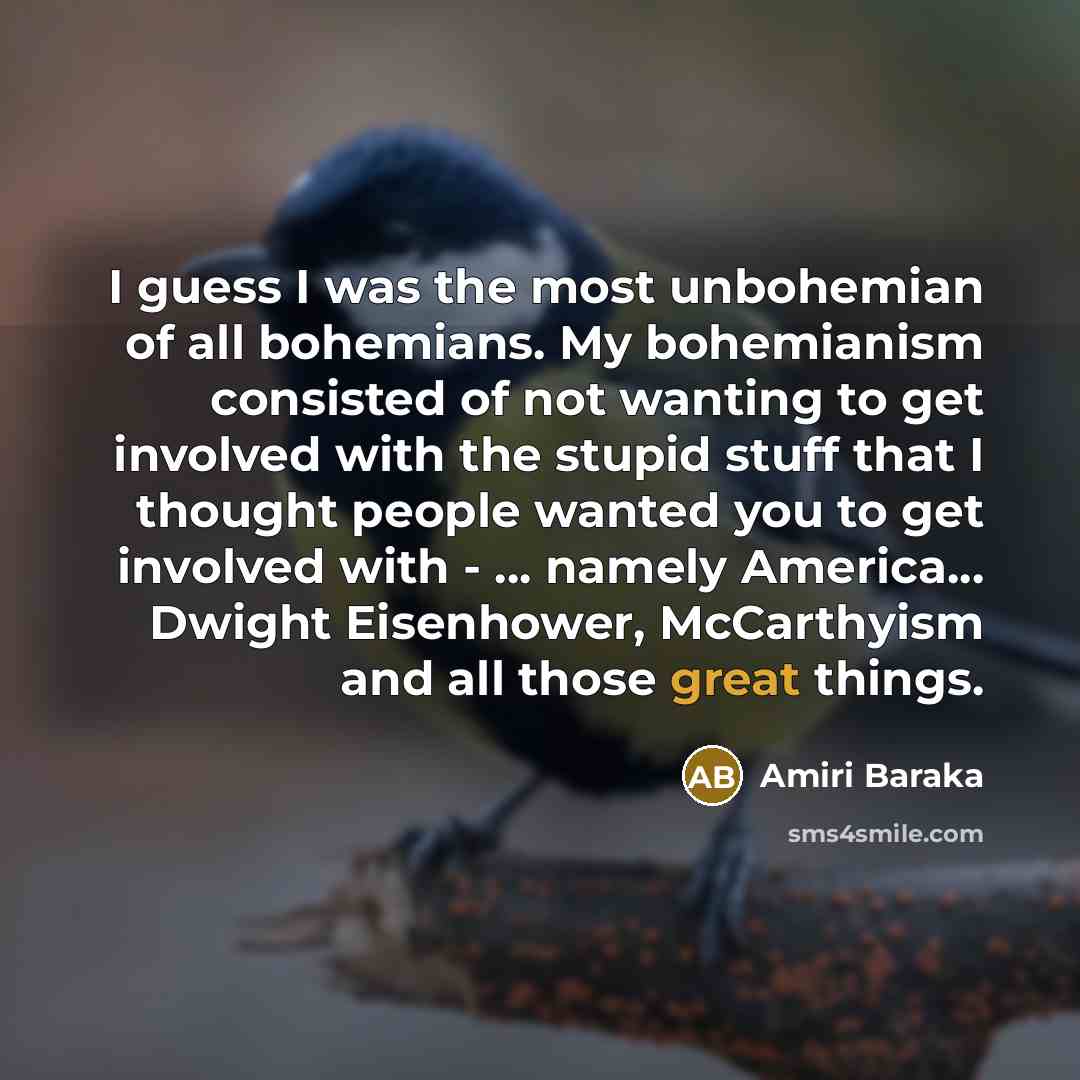 “I guess I was the most unbohemian of all bohemians.…” quote by Amiri Baraka